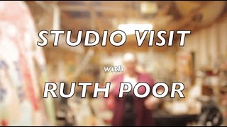 ART TALK - STUDIO VISIT with RUTH POOR - BurnStrong Studios