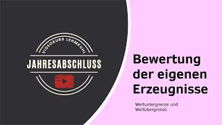 JA Folge 6 -Jahresabschluss - Bewertung der eigenen Erzeugnisse (Wertuntergrenze und Wertobergrenze)