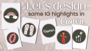 Hawai'i Instagram Highlights Editing Tutorial using CANVA