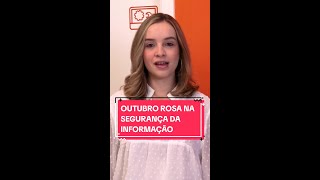 OUTUBRO ROSA NA SEGURANÇA DA INFORMAÇÃO - Athena Security & CyberSecurity Girls