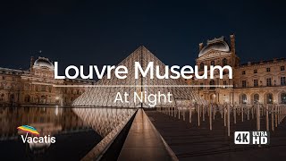 Louvre Museum at Night | Paris Travel Guide - 4K Video