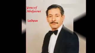 Youcef Abdjaoui -La3yuv