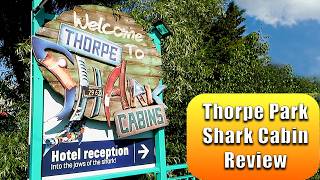 Thorpe Park - Shark Cabin review