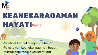 Keanekaragaman Hayati Part 3 | Manfaat & pelestarian - Biologi