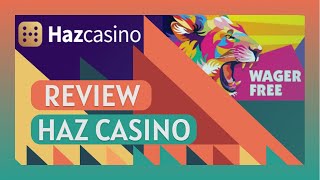 Haz Casino Review | Signup | Bonuses | Payments | Games