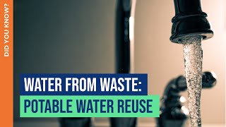 Water From Waste: Potable Water Reuse | Did You Know? | THRIVE