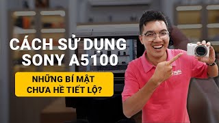 Hướng dẫn sử dụng máy ảnh Sony A5100 cho người mới - Những điều mà Sony A5100 tốt hơn Sony A6000