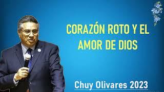 Chuy olivares 2023 - Corazón Roto Y El Amor De Dios