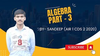 Algebra|| Part -3||CDS 1 2024, AFCAT 1 2024|| 8|Pm Maths Series|| By Sandeep AIR 1