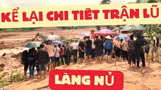 ĐƯỢC CHỨNG KIẾN TỪ ĐẦU TRẬN LŨ TÀN PHÁ 40 NÓC NHÀ Ở LÀNG NỦ BÁC HỒI KỂ LẠI CHI TIẾT