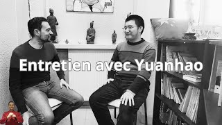 Entretien avec Yuanhao mon ancien assistant