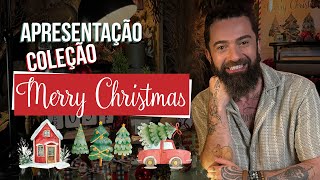 APRESENTAÇÃO COLEÇÃO MERRY CHRISTMAS