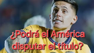 ¿Podrá el América disputar el título?