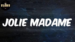 Joé Dwet Filé - Jolie madame (Lyrics)