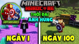 MÌNH SINH TỒN 100 NGÀY TRONG MINECRAFT THỜI ĐẠI SIÊU ANH HÙNG SIÊU KHÓ !!!