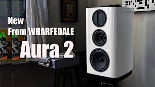 WHARFEDALE Aura 2 Whole Lotta Love!