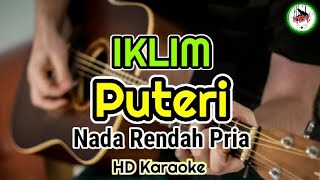 IKLIM - Puteri | Nada Rendah Pria (Karaoke)@HMC82