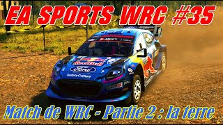 EA Sports WRC #35# Match de WRC - Partie 2 : la terre