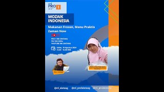 MOZAIK INDONESIA | " MAKANAN FROZEN,MENU PRAKTIS ZAMAN NOW "