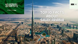 top 10 facts about saudi arabia