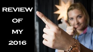 Review of my year 2016, HOW DID IT GO?!