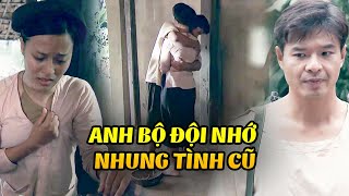 Chú bộ đội đi BẢO VỆ đất nước 10 năm trở về vẫn NHỚ NHUNG mối tình xưa | Thương Nhớ Ở Ai | VTV