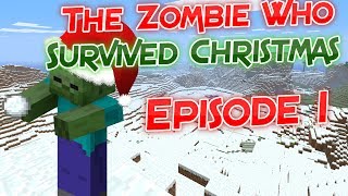 The Zombie Who Survived Christmas! | Episode 1