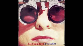 Pet Shop Boys - It's Alright (Extended)