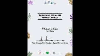 Dimudahkan Jalan Menuju Surga | Ustadz Beni Sarbeni