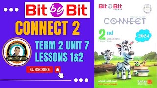 كونكت 2 كلمات وجمل ومحادثات الدرس الاول والثاني في الوحدة السابعة Connect 2 Unit 7 L1&2