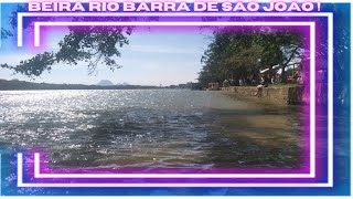 BARRA DE SÃO JOÃO  BEIRA RIO