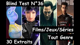 Blind Test N°36 - Tout Genre: Films/Jeux/Séries Toutes Générations (30 Extraits)