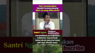 ceramah singkat gus baha tentang cara menyelasikan hutang piutang #ngajigusbaha #hutangpiutang