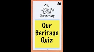 No. 30 — Our Heritage Quiz