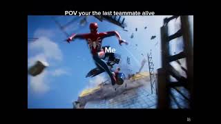 POV: Your the last teammate alive