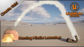 How to create a homing missile launcher - Unreal Engine 5