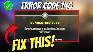 How to Fix Space Marine 2 Error Code 140