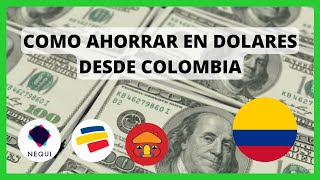 COMO AHORRAR EN DOLARES DESDE COLOMBIA