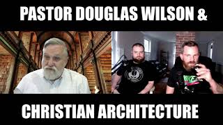 CHRISTIAN ARCHITECTURE by Douglas Wilson