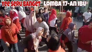 SERUNYA LOMBA 17-AN !! SERU BANGET GAES LOMBA ESTAFET KARET DAN ESTAFET SARUNG IBU-IBU !! 😁😁