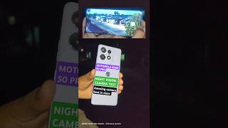 Motorola edge 50 pro Night vision camera testing Motorola night mode camera testing #motorolaedges