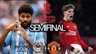 Coventry City vs Man United Preview ● Pre-Match Analysis ● FA Cup Semifinal ●Predictions & Team News