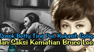 📽️Sosok Betty Ting Pei, Kekasih Gelap dan Saksi Kematian Bruce Lee