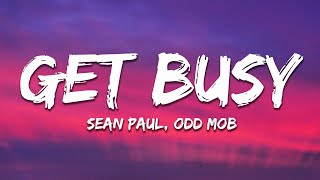 Sean Paul, Odd Mob - Get Busy (Lyrics)