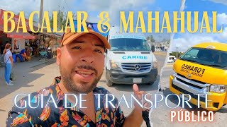 ✅MAHAHUAL desde 🔴BACALAR ► como llegar ► GUIA COMPLETA de TRANSPORTE -REY TRIPS👑