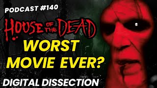 House of the Dead: Worst Movie Ever? (Podcast #140)