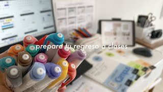 prepara tu regreso a clases: orden, depuración y planificación