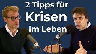 Hier sind zwei Tipps für Krisen im Leben | Christian Frommert