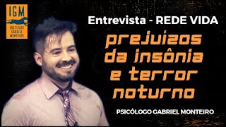 📺 ENTREVISTA 📺 - Veja os prejuízos da INSÔNIA e terror noturno - Psicólogo Gabriel Monteiro