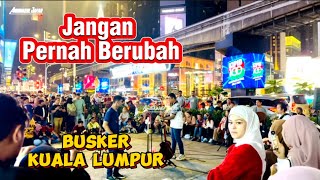 Busker_Jangan Pernah Berubah (Cover) By Setia Band Sungai Wang Bukit Bintang